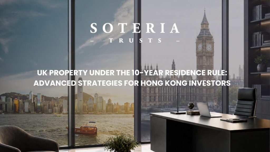 UK 10 year tax residence rule global assets